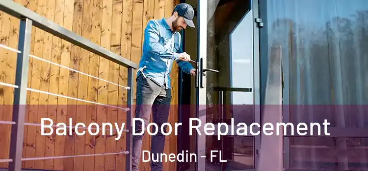  Balcony Door Replacement Dunedin - FL
