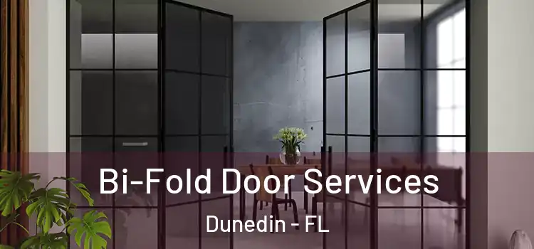  Bi-Fold Door Services Dunedin - FL