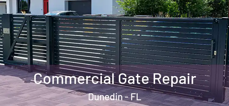  Commercial Gate Repair Dunedin - FL