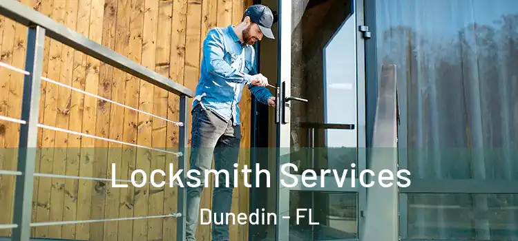 Locksmith Services Dunedin - FL