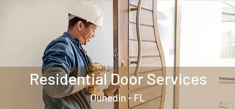  Residential Door Services Dunedin - FL