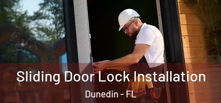 Sliding Door Lock Installation Dunedin - FL